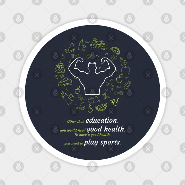 Sport Quote T-Shirt Magnet by ZUNAIRA